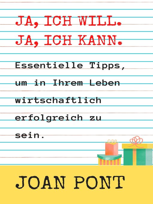 Title details for JA, ICH WILL. JA, ICH KANN. Essentielle Tipps, Um in Ihrem Leben Wirtschaftlich Erfolgreich Zu Sein. by JOAN PONT GALMÉS - Available